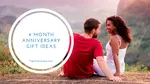 4 month anniversary ideas