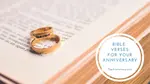 Inspiration to help you find the best Bible verse for your marriage anniversary celebrations with quotes and guidance