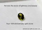 Your 16th anniversary gem is the Peridot stone, discover the meaning and why it makes a great gift.