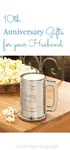 Over 25 Ten year wedding anniversary gift ideas that are great for the man in your life following the traditional theme.