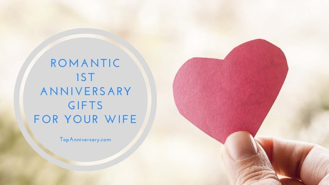 1st anniversary gifts for your wife