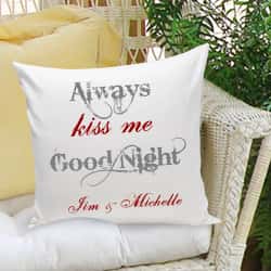 Always Kiss Me Goodnight Pillows