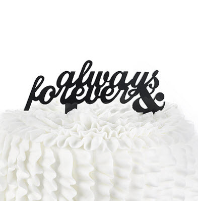 always and forever anniversary cake topper