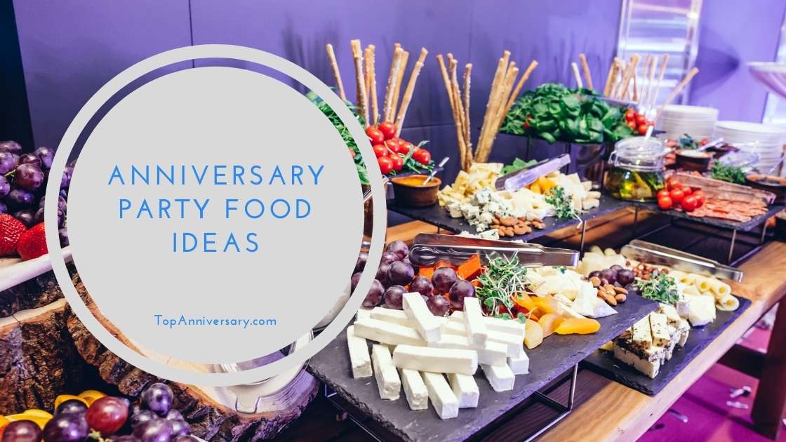 Anniversary party food is not just about the wedding anniversary cake! Here are lots of anniversary party menu ideas to help feed your guests stress free.