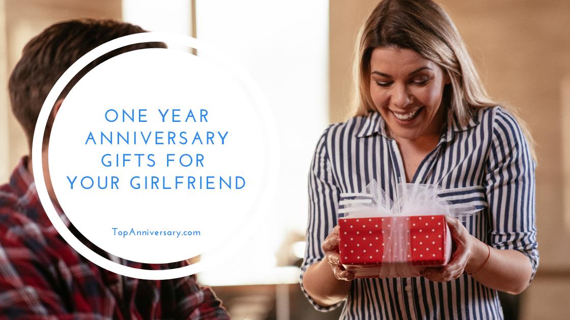 Best One Year Anniversary Gifts For Your Girlfriend in 2023