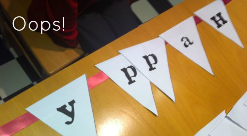 adding the letters to the anniversary banner oops