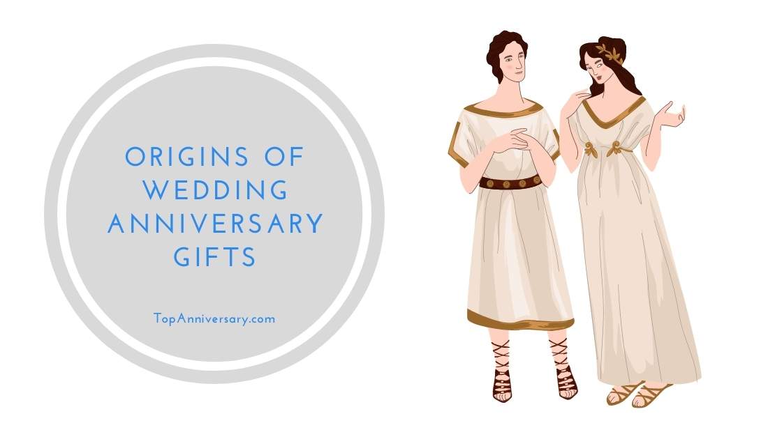 origins of wedding anniversary gifts origins of wedding anniversary gifts